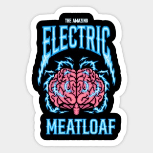 The Amazing Electric Meatloaf Sticker